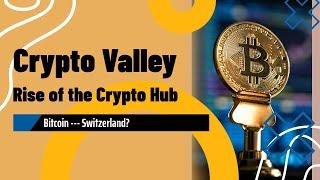 Inside Zug: How Bitcoin and Crypto Transformed Switzerland’s Crypto Valley | Documentary