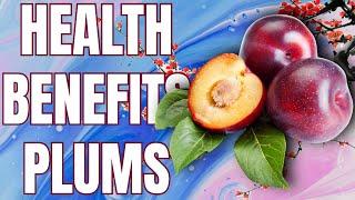 Plums Have 10 Unusual Health Benefits Here's Why You Should Include Them in Your Diet