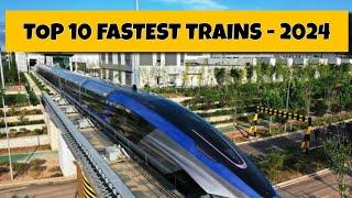 Top 10 Fastest Trains in The World - 2024!