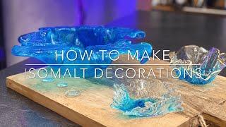 How to make ISOMALT decorations