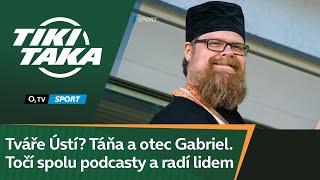 TIKI-TAKA: Tváře Ústí? Táňa a otec Gabriel. Točí spolu podcasty a radí lidem