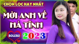 MỜI ANH VỀ HÀ TĨNH  333 CA KHÚC NHẠC LÍNH GIA TIẾN ĐƠN CA ĐI CÙNG NĂM THÁNG VỪA NGHE ĐÃ NGHIỆN