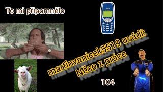 Něco z práce 104 - To mi připomnělo