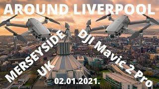 Around Liverpool By Drone | DJI Mavic 2 Pro | 02.01.2021.