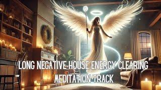 Negative Energy Clearing for a House, Office, or Other Space Meditation Track