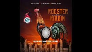 Rooster Riddim (RIDDIM) (Squash - Get Up, Masicka - Whites)