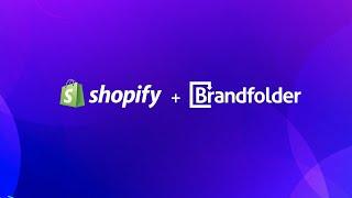 Shopify + Brandfolder Integration