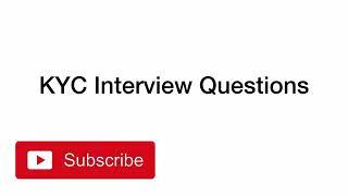 What type of questions being asked in AML and KYC interview | Top 10 interview questions in KYC CDD