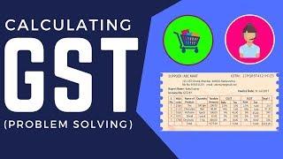 GST (Goods & Service Tax) | Problem Solving | LetsTute