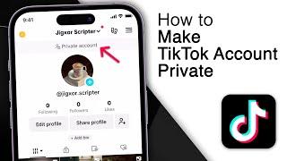 How to Make TikTok Account Private! [2024]