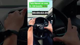 Tata Nexon Ev max 0-100km/hr ||Acceleration Test ⏱⏱||