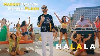 Harout Balyan & Sammy Flash - "Halala" (Official Video) 4K