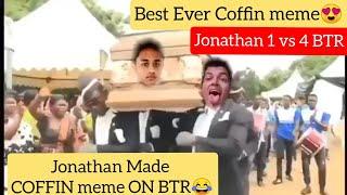 Jonathan 1 vs 4 BTR | Best Coffin meme made By JONATHAN | Jonathan POV