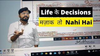 Make Decision Wisely | CA CS Shubham Sukhlecha Sir 