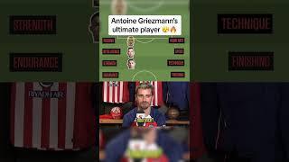 Antoine Griezmann’s ultimate player ‍ #shorts