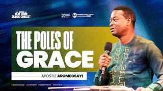 The Poles of Grace - Apostle Arome Osayi