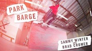 Park Barge: Brad Cromer and Sammy Winter | TransWorld SKATEboarding