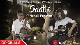 Swoopna Suman Ft. Kiran Nepali- Saathi (Friends Forever) - Official Music Video