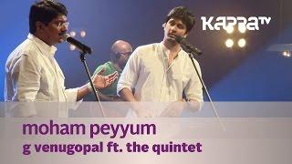 Moham Peyyum - G Venugopal f. The Quintet - Music Mojo - Kappa TV