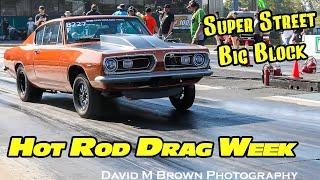 Super Street Big Block Class Racing | Hot Rod Drag Week | National Trail Raceway