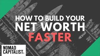 How to Build Your Net Worth Faster