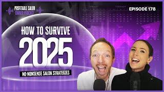 Why Most Salons Will Fail in 2025 (and How to Avoid It) | EP 178 | Profitable Salon Owner