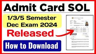 SOL Admit Card Release: 1/3/5 Semester CBCS Exam Dec 2024 | Du Sol Admit Card Cbcs Exam Dec 2024