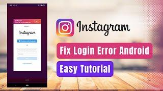 How to Fix Instagram Login Error on Android !