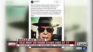 Richard 'The Old Man' Harrison of 'Pawn Stars' fame has died