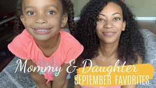 Mommy & Daughter September Favorites l Jessika Fancy