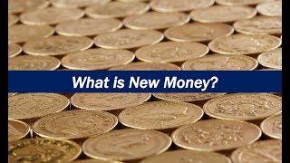 What is New Money?