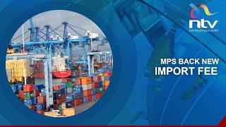 MPs back new import fee