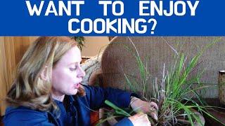 How to Enjoy Cooking