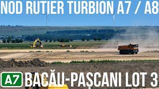 AUTOSTRADA A7‍️| Nod rutier turbion cu A8 | Bacau - Pascani lot 3 | Stadiu lucrari 29.07.2024