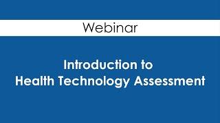 Understanding Health Technology Assessment (HTA) | Webinar Overview