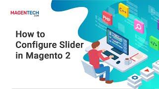 How to Configure Slider in Magento 2 Theme | MagenTech