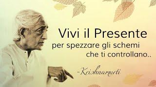 Spezzare gli Schemi della Mente - Krishnamurti