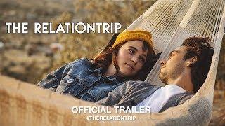 The Relationtrip (2018) | Official Trailer HD