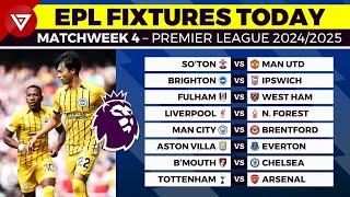  EPL FIXTURES TODAY MATCHWEEK 4 - PREMIER LEAGUE MATCH SCHEDULE 2024/2025