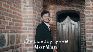 Morman - Qaranliq Gece |  Klip2023