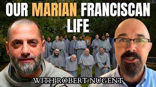 The Marian Franciscans: A Conversation with Robert Nugent | Decrevi Determined to be Catholic