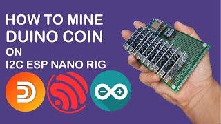 How to mine Duino Coin / DUCO Cryptocurrency on I2C ESP NANO Rig