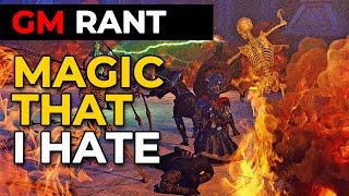 [RANT] Magic spells that I hate