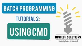 Windows Batch Programming Tutorial 2 : Using CMD