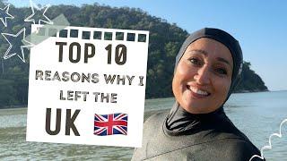 TOP 10 REASONS WHY I LEFT THE UK  | FUTURE | LIFE | POSITIVITY ️