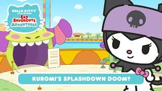 Kuromi’s Splashdown Doom? | Hello Kitty and Friends Supercute Adventures S9 EP8