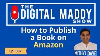 How to Publish a Book on Amazon | The Digital Maddy Show | Guest: Dr Emee Vida Estacio
