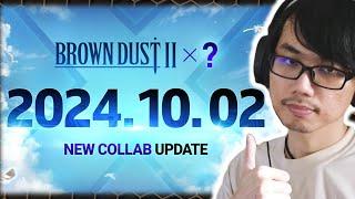 COLLAB DATES ANNOUNCED! MORE DOOD HATERS POST? | Brown Dust 2