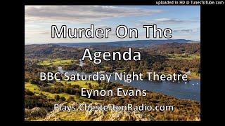 Murder On The Agenda - Eynon Evans - BBC Saturday Night Theatre