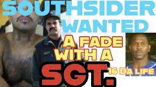 A SOUTHSIDER WANTED A FADE WITH A SGT